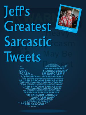 cover image of Jeff's Greatest Sarcastic Tweets